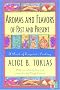 Aromas and Flavors of Past and Present (Cook's classic library)