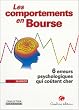 Les comportements en Bourse : 6 erreurs psychologiques qui co�tent cher