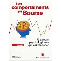 Les comportements en Bourse : 6 erreurs psychologiques qui co�tent cher