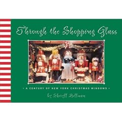 Through the Shopping Glass: A Century of New York Christmas Windows