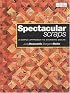 Spectacular Scraps: A Simple Approach to Stunning Quilts (Milner Craft)