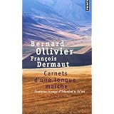 Carnets d'une longue marche : Nouveau voyage d'Istanbul � Xi'anpar Bernard Ollivier