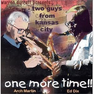 two guys from kansas city ONE MORE TIME by Arch Martin and Ed Dix (Audio CD - 1998)