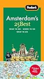 Fodors Amsterdams 25 Best, 6th Edition (25 Best)