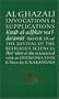 Al-Ghazali on Invocations and Supplications: Book IX of the Revival of the Religious Sciences (Ghazali Series) (Bk. 9)