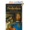 Federico: Roman: Ein Roman über Friedrich II. und seine Zeit Federico: Roman: Ein Roman über Friedrich II. und seine Zeit