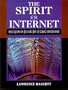 The Spirit of the Internet: Speculations on the Evolution of Global Consciousness