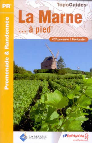 City Travel Guides Discounted  Used : La Marne à pied : 42 Promenades et randonnées