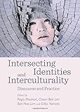 Intersecting identities and interculturality : discourse and practice