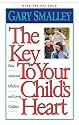 The Key to Your Child's Heart