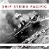 Ship Strike Pacific