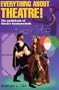 Everything about Theatre! The guidebook of theatre fundamentals