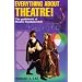 Everything about Theatre! The guidebook of theatre fundamentals