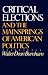 Critical Elections: And the Mainsprings of American Politics