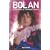 Bolan:: The Rise and Fall of a 20th Century Superstar