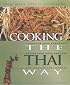 Cooking the Thai Way (Easy Menu Ethnic Cookbooks)