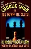 Charlie Chan in the Pawns of Death Bill Pronzini, Jeffrey M. Wallmann, Earl Derr Biggers