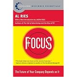 Focus : The Future of Your Company Depends on It (HarperBusiness Essentials)