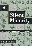 A Silent Minority: Deaf Education in Spain, 1550-1835