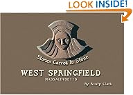 West Springfield Massachusetts: Stories Carved in Stone