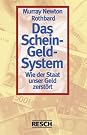 Das Schein-Geld-System: Wie...