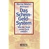 Das Schein-Geld-System: Wie der Staat unser Geld zerst�rt