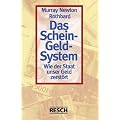 Das Schein-Geld-System: Wie der Staat unser Geld zerst�rt