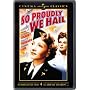 So Proudly We Hail (Universal Cinema Classics)
