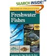 A Field Guide to Freshwater Fishes : North America North of Mexico (Peterson Field Guides) by Brooks M. Burr, Lawrence M. Page, John P. Sherrod, and Eugene C. Beckham