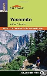 Top Trails: Yosemite: Must-Do Hikes for Everyone (Top Trails: Must-Do Hikes)