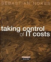 Taking Control of IT Costs: A Business Managers Guide