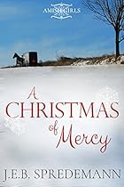 A Christmas of Mercy (Amish Girls Holiday) A Christmas of Mercy (Amish Girls Holiday)