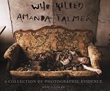 Who Killed Amanda Palmer a Collection of Photographic Evidence