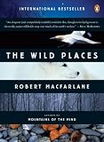 The Wild Places (Penguin Original)