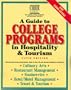 A Guide to College Programs in Hospitality and Tourism (5th ed)