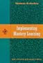 Implementing Mastery Learning