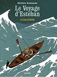 Le voyage d'Esteban, Tome 1 : Le baleinier