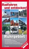  : Radfahren und entdecken! Ruhrgebiet. 12 Rundtouren. 500 spannende Kilometer