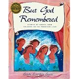 But God Remembered: Stories of Women from Creation to the Promised Land