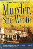 Murder, She Wrote: A Fatal Feast (Murder She Wrote Large Print