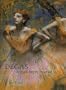 Degas: Beyond Impressionism (National Gallery London Publications)
