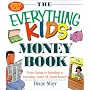 The Everything Kids' Money Book: From Saving to Spending to Investing - Learn All About Money! (Everything Kids Series)