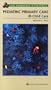 Pediatric Primary Care: Ill-Child Care (Core Handbook Series in Pediatrics)