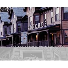 Porches: Art and Renewal on River Street