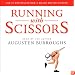 Running with Scissors: A Memoir (Unabridged)