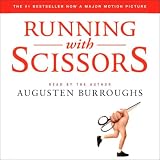 Running with Scissors: A Memoir (Unabridged)