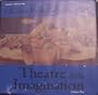 Theatre of the Imagination: Volume Two