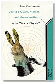 Das Top Quark, Picasso und Mercedes- Benz. Oder Was ist Physik?
