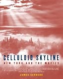 Celluloid Skyline: New York and the Movies