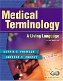 Medical Terminology: A Living Language (3rd Edition)